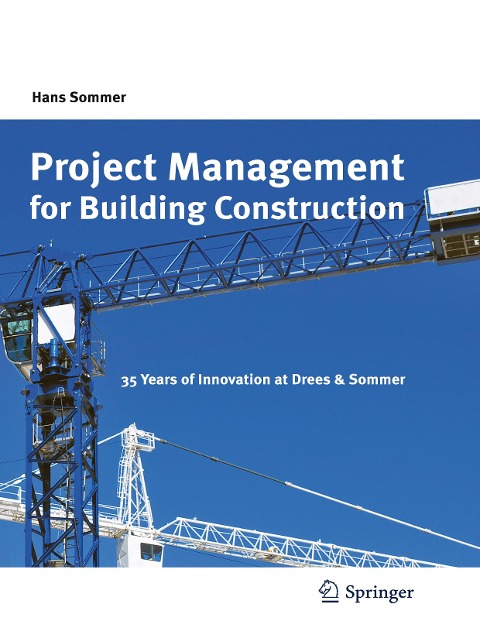 Project Management for Building Construction: 35 Years of Innovation at Drees & Sommer