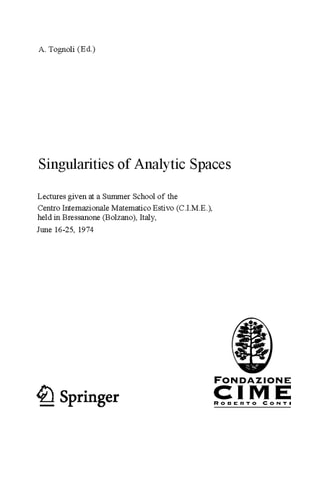 Singularities of Analytic Spaces Lectures given at a Summer School of the Centro Internazionale Matematico Estivo (C.I.M.E.) held in Bressanone (Bolzano), Italy, June 16-25, 1974