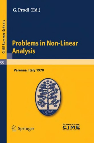 Problems in Non-Linear Analysis Lectures given at a Summer School of the Centro Internazionale Matematico Estivo (C.I.M.E.) held in Varenna (Como), Italy, August 20-29, 1970