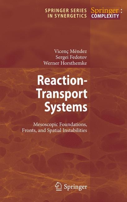Reaction-Transport Systems: Mesoscopic Foundations, Fronts, and Spatial Instabilities