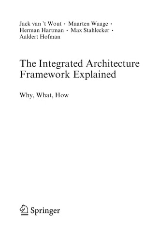 The Integrated Architecture Framework Explained Why, What, How