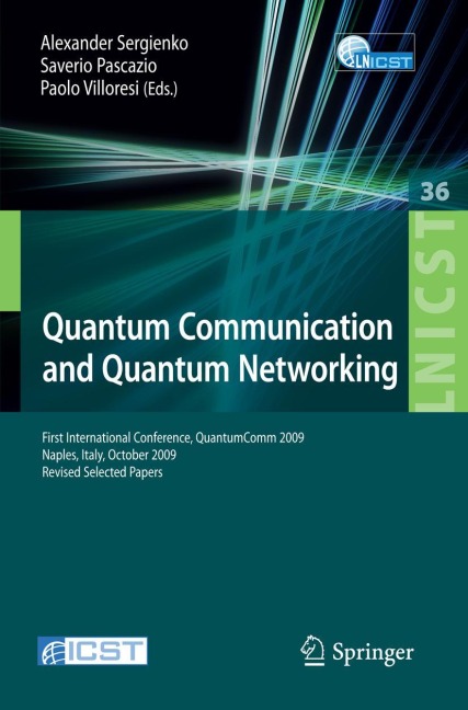 Quantum Communication and Quantum Networking: First International Conference, QuantumComm 2009, Naples, Italy, October 26-30, 2009, Revised Selected Papers