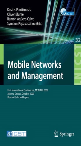Mobile Networks and Management First International Conference, MONAMI 2009, Athens, Greece, October 13-14, 2009. Revised Selected Papers