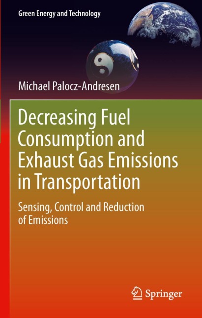 Decreasing Fuel Consumption and Exhaust Gas Emissions in Transportation: Sensing, Control and Reduction of Emissions