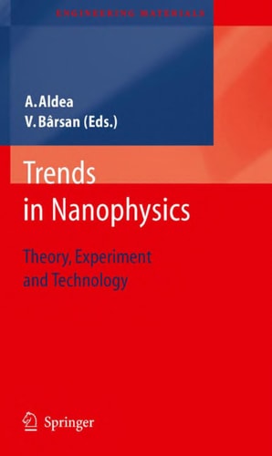 Trends in Nanophysics Theory, Experiment and Technology