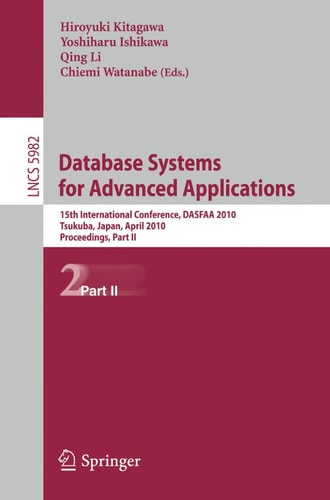 Database Systems for Advanced Applications 15th International Conference, DASFAA 2010, Tsukuba, Japan, April 1-4, 2010, Proceedings