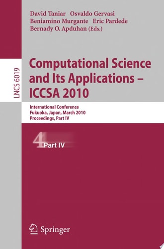 Computational Science and Its Applications - ICCSA 2010 International Conference, Fukuoka, Japan, March 23-26, 2010, Proceedings