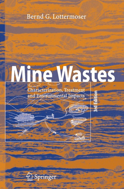Mine Wastes: Characterization, Treatment and Environmental Impacts