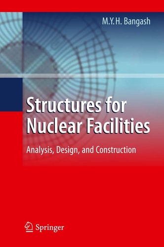 Structures for Nuclear Facilities Analysis, Design, and Construction