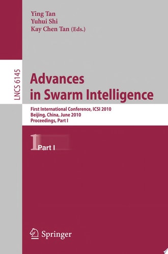 Advances in Swarm Intelligence First International Conference, ICSI 2010, Beijing, China, June 12-15, 2010, Proceedings