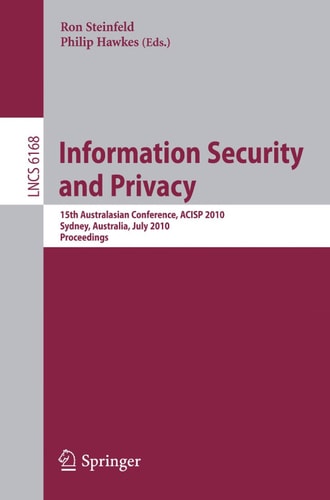 Information Security and Privacy 15th Australasian Conference, ACISP 2010, Sydney, Australia, July 5-7, 2010, Proceedings