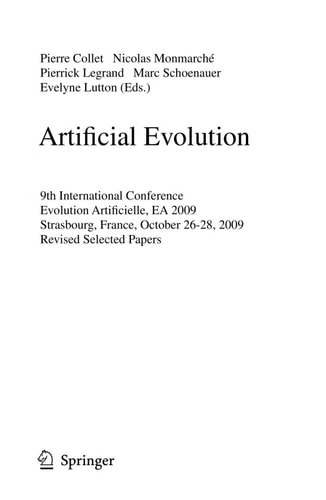 Artificial Evolution 9th International Conference, Evolution Artificielle, EA 2009, Strasbourg, France, October 26-28, 2009. Revised Selected Papers