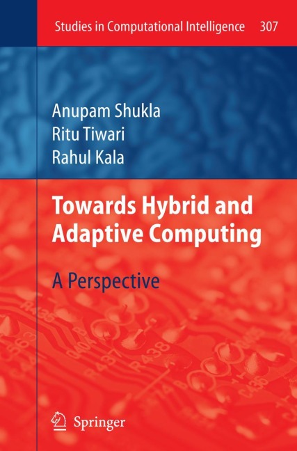 Towards Hybrid and Adaptive Computing: A Perspective