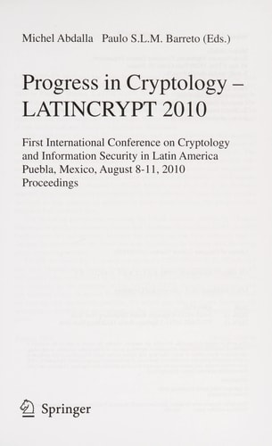 Progress in Cryptology - LATINCRYPT 2010 First International Conference on Cryptology and Information Security in Latin America, Puebla, Mexico, August 8-11, 2010, Proceedings