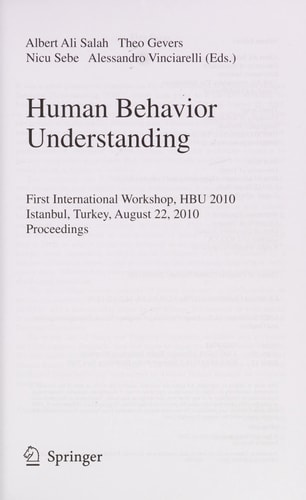 Human Behavior Understanding First International Workshop, HBU 2010, Istanbul, Turkey, August 22, 2010, Proceedings