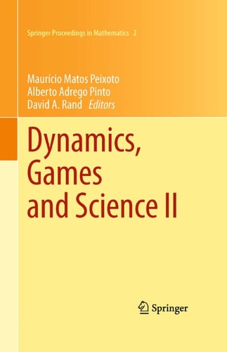 Dynamics, Games and Science II DYNA 2008, in Honor of Maurício Peixoto and David Rand, University of Minho, Braga, Portugal, September 8-12, 2008