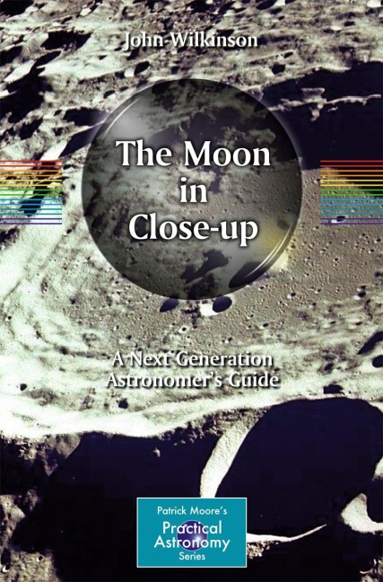 The Moon in Close-up: A Next Generation Astronomers Guide