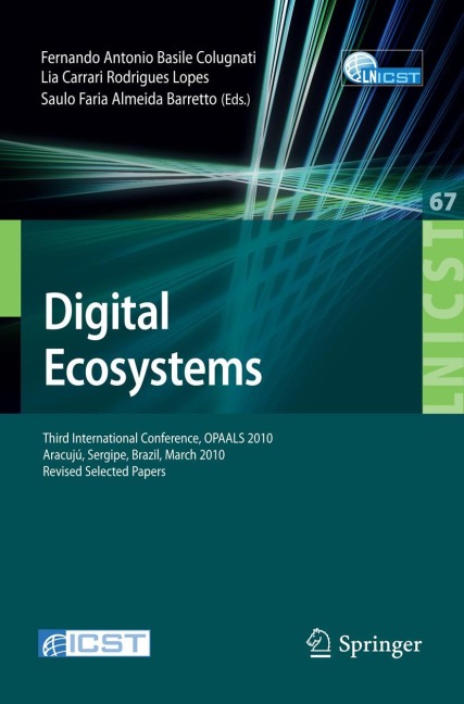 Digital Eco-Systems: Third International Conference, OPAALS 2010, Aracujú, Sergipe, Brazil, March 22-23, 2010, Revised Selected Papers