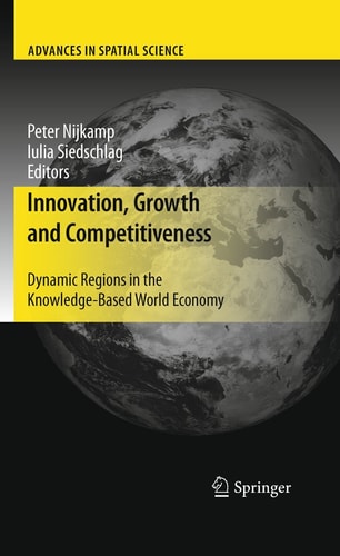 Innovation, Growth and Competitiveness Dynamic Regions in the Knowledge-Based World Economy