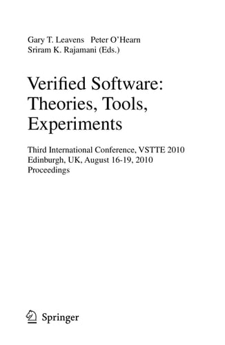 Verified Software: Theories, Tools, Experiments Third International Conference, VSTTE 2010, Edinburgh, UK, August 16-19, 2010, Proceedings