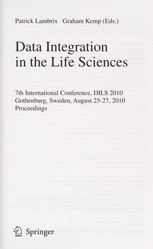 Data Integration in the Life Sciences 7th International Conference, DILS 2010, Gothenburg, Sweden, August 25-27, 2010. Proceedings