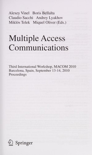 Multiple Access Communications Third International Workshop, MACOM 2010, Barcelona, Spain, September 13-14, 2010, Proceedings