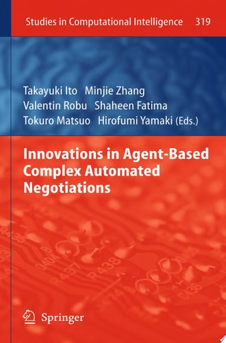 Innovations in Agent-Based Complex Automated Negotiations