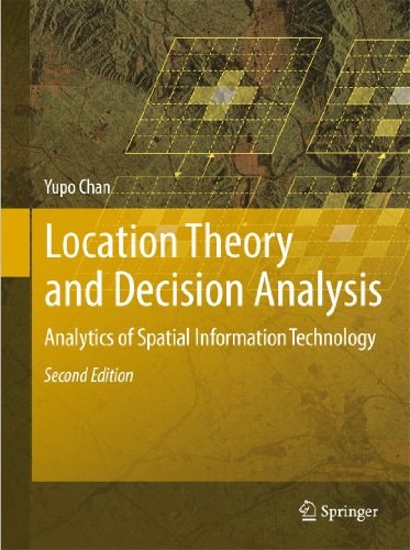Location Theory and Decision Analysis: Analytics of Spatial Information Technology