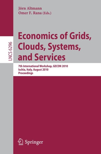 Economics of Grids, Clouds, Systems, and Services 7th International Workshop, GECON 2010, Ischia, Italy, August 31, 2010, Proceedings