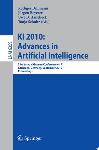 KI 2010: Advances in Artificial Intelligence 33rd Annual German Conference on AI, Karlsruhe, Germany, September 21-24, 2010, Proceedings