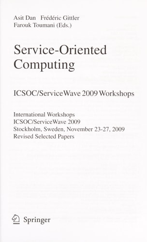 Service-Oriented Computing. ICSOC/ServiceWave 2009 Workshops International Workshops, ICSOC/ServiceWave 2009, Stockholm, Sweden, November 23-27, 2009, Revised Selected Papers