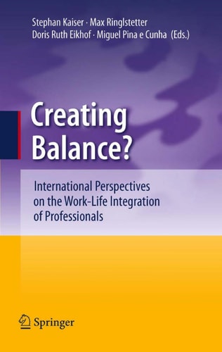Creating Balance? International Perspectives on the Work-Life Integration of Professionals