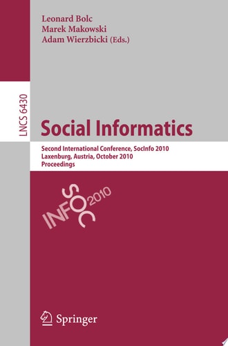 Social Informatics Second International Conference, SocInfo 2010, Laxenburg, Austria, October 27-29, 2010, Proceedings