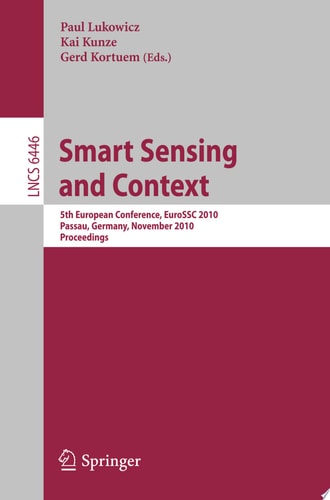 Smart Sensing and Context 5th European Conference, EuroSSC 2010, Passau, Germany, November 14-16, 2010. Proceedings