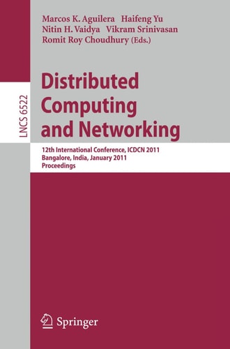 Distributed Computing and Networking 12th International Conference, ICDCN 2011, Bangalore, India, January 2-5, 2011, Proceedings