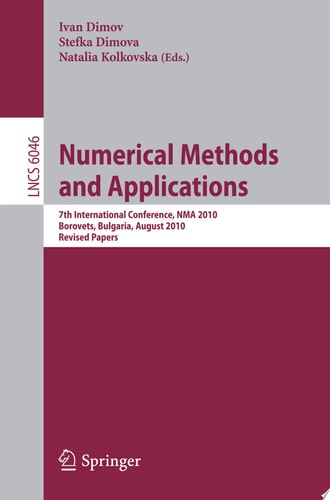 Numerical Methods and Applications 7th International Conference, NMA 2010, Borovets, Bulgaria, August 20-24, 2010, Revised Papers