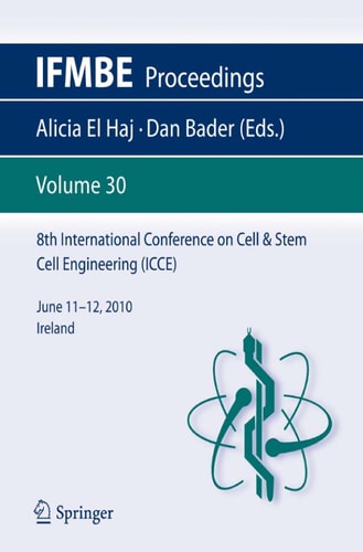 8th International Conference on Cell & Stem Cell Engineering (ICCE) June 11–12, 2010 Ireland