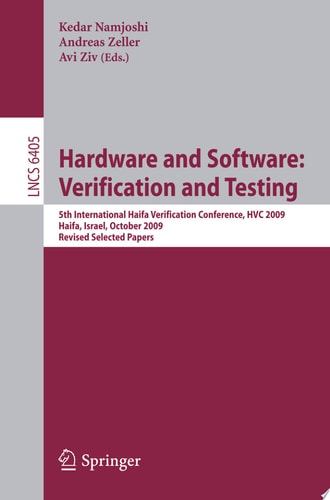 Hardware and Software: Verification and Testing 5th International Haifa Verification Conference, HCV 2009, Haifa, Israel, October 19-22, 2009, Revised Selected Papers