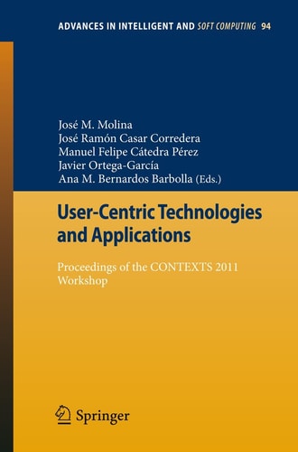 User-Centric Technologies and Applications Proceedings of the CONTEXTS 2011 Workshop