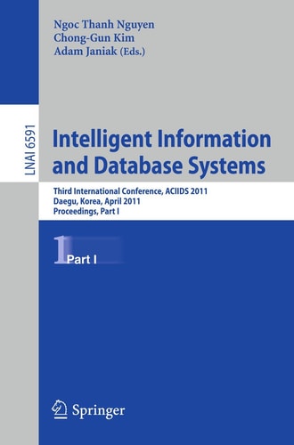 Intelligent Information and Database Systems Third International Conference, ACIIDS 2011, Daegu, Korea, April 20-22, 2011, Proceedings