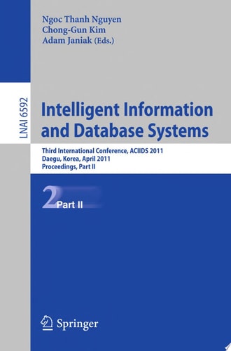 Intelligent Information and Database Systems Third International Conference, ACIIDS 2011, Daegu, Korea, April 20-22, 2011, Proceedings