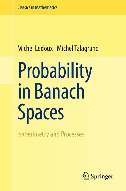 Probability in Banach Spaces: Isoperimetry and Processes
