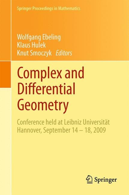 Complex and Differential Geometry: Conference held at Leibniz Universität Hannover, September 14 - 18, 2009