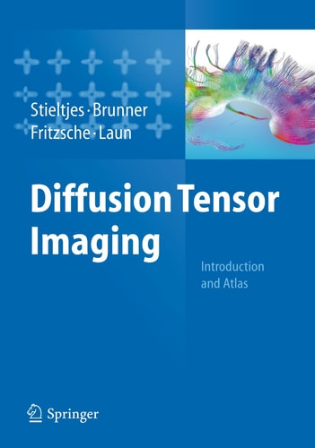 Diffusion Tensor Imaging: Introduction and Atlas