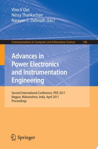 Advances in Power Electronics and Instrumentation Engineering Second International Conference, PEIE 2011, Nagpur, Maharashtra, India, April 21-22, 2011. Proceedings