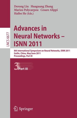 Advances in Neural Networks -- ISNN 2011 8th International Symposium on Neural Networks, ISNN 2011, Guilin, China, May 29--June 1, 2011, Prodceedings