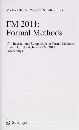 FM 2011: Formal Methods 17th International Symposium on Formal Methods, Limerick, Ireland, June 20-24, 2011, Proceedings