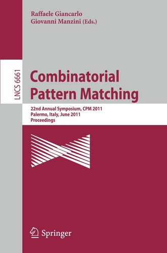 Combinatorial Pattern Matching 22nd Annual Symposium, CPM 2011, Palermo, Italy, June 27-29, 2011, Proceedings