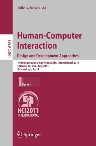 Human-Computer Interaction: Users and Applications 14th International Conference, HCI International 2011, Orlando, FL, USA, July 9-14, 2011, Proceedings