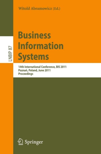 Business Information Systems 14th International Conference, BIS 2011, Poznań, Poland, June 15-17, 2011, Proceedings